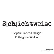 AUSSTELLUNG S[CH]ICHTWEISE