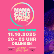 Mama geht tanzen Dillingen @ Rhymes Club