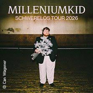 MilleniumKid - Schwerelos Tour 2026