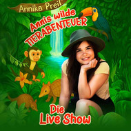 Annika Preil - Annis wilde Tierabenteuer