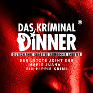 Das Kriminal Dinner - Der letzte Joint der Marie Juana