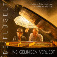 Be-Flügelt Tour 2026 - Andreas Güstel & Julian Eilenberger - Ins Gelingen verliebt