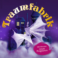 Traumfabrik - Showtheater der Phantasie 
