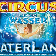  WATERLAND - Zirkus auf dem Wasser 