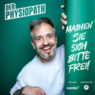 DER PHYSIOPATH - Machen Sie sich bitte frei!