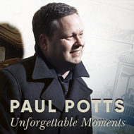 Paul Potts - Unforgettable Moments