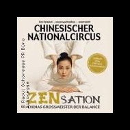 Chinesischer Nationalcircus - ZENsation - Chinas Grossmeister der Balance