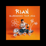  RIAN - Blumendisko Tour 2026