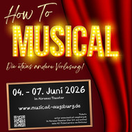 How to Musical (die etwas andere Vorlesung!) im Kulturhaus Abraxas