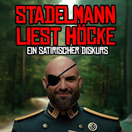 Ingmar Stadelmann: Stadelmann liest Höcke - ein satirischer Diskurs