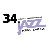 34. Internationaler Augsburger Jazzsommer - Die Welt des Jazz zu Gast in Augsburg