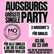 Augsburgs Größte Single Party: für alle Singles & die die es noch werden wollen