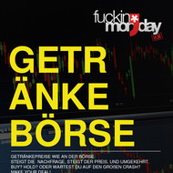 FUCKIN' MONDAY: Getränkebörse