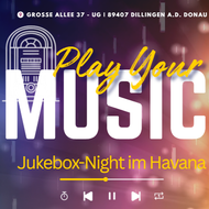 Play Your Music - Jukebox-Night im Havana