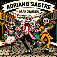  Adrian D'Sastre & Gran Chankla