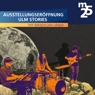 Ulm Stories Opening Night
