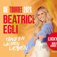 LUCKY DIP - BEATRICE EGLI: Tanzen - Lachen - Leben | Die Tournee 2026