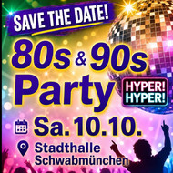 80s & 90s Party 2026 in Schwabmünchen: Kult-Hits und Partyfeeling in der Stadthalle