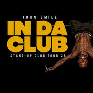 John Smile – IN DA CLUB TOUR (Comedy Solo)