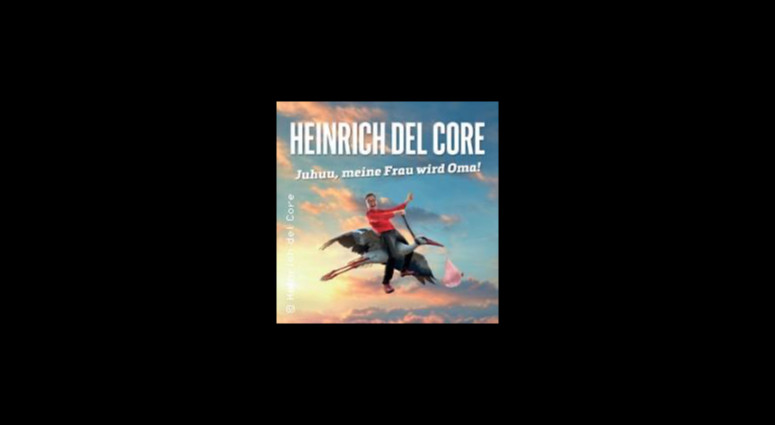 cropped-1733824673-heinrich-del-core---juhuu--meine-frau-wird-oma--tickets_258344_2324253_222x222