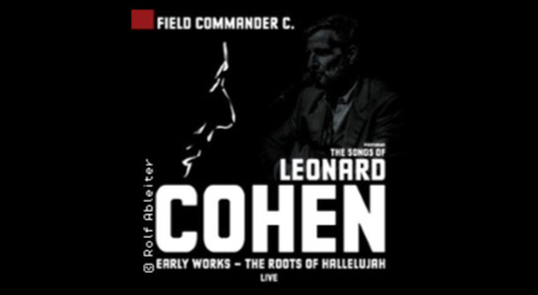 cropped-1753779147-field-commander-c.---the-songs-of-leonard-cohen-tickets_276346_2449684_222x222