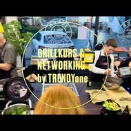 Grillkurs & Networking by TRENDYone